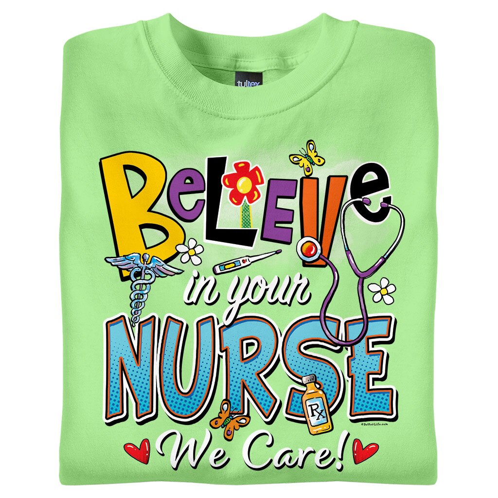 Believe in Your Nurse