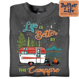 Life is Better by the Campfire